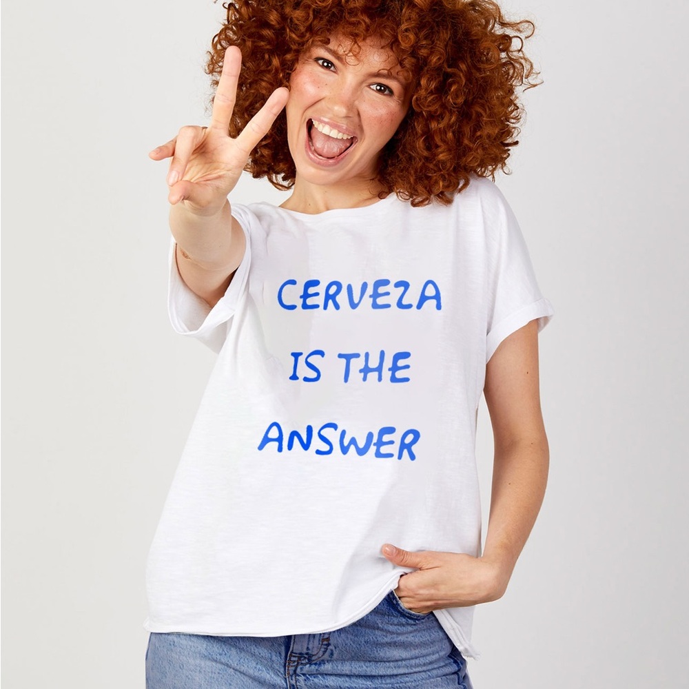 Dear Tee — Cerveza Is The Answer
